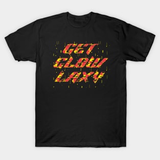 Get Glow Laxy T-Shirt